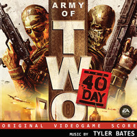 Tyler Bates - Army of Two: The 40th Day (Original Video Game Score)