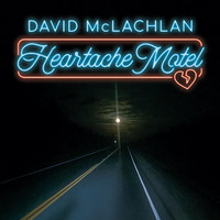 David McLachlan - Heartache Motel