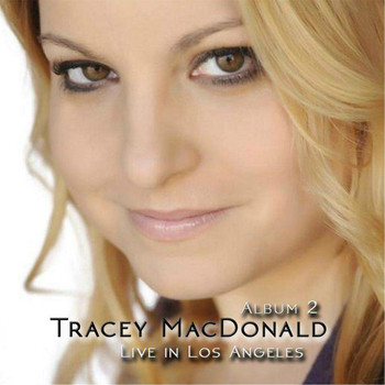 Tracey MacDonald - Tracey MacDonald Live in Los Angeles (Explicit)