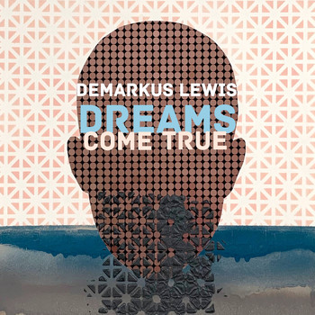 Demarkus Lewis - Dreams Come True