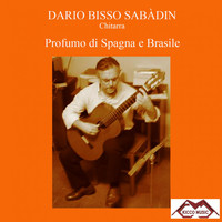 Dario Bisso Sabàdin - Profumi di Spagna e Brasile (Classic Guitar)