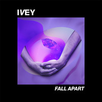 Ivey - Fall Apart