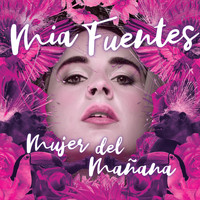Mia Fuentes - Mujer del Mañana