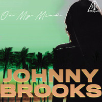 Johnny Brooks - On My Mind