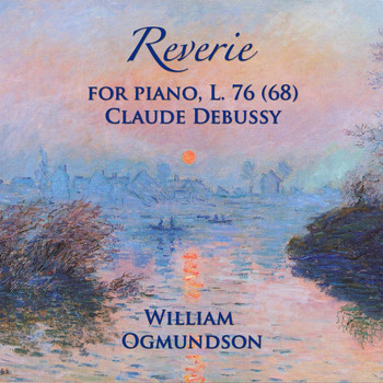 William Ogmundson - Reverie, For Piano, L. 76 (68)