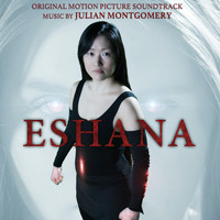 Julian Montgomery - Eshana (Original Motion Picture Soundtrack)