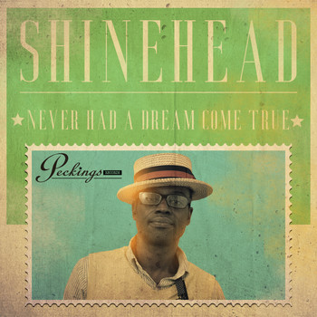 Shinehead - Never Had a Dream Come True
