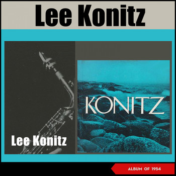 Lee Konitz - Lee Konitz (Album of 1954)