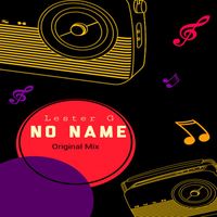 Lester G - No Name