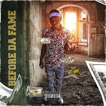 ZIP - Before da Fame (Explicit)
