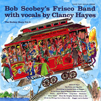 Bob Scobey's Frisco Band - The Scobey Story, Vol. 2