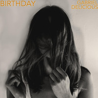 Gabriel Delicious - Birthday