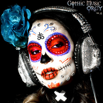 Various Artists - Gothic Music Orgy, Vol. 6 (Explicit)