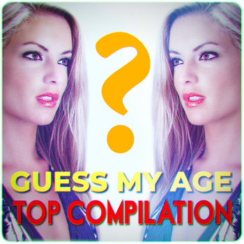 Various Artist - Guess my age TOP COMPILATION (Explicit)