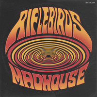 Riflebirds - Madhouse (Live)