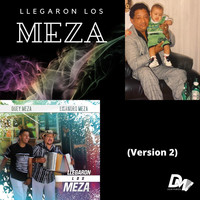 Duey Meza - Llegaron los Meza (Version 2) [feat. Lisandro Meza]