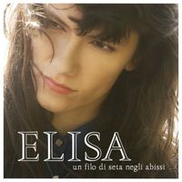 Elisa - Un Filo Di Seta Negli Abissi / One