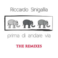 Riccardo Sinigallia - Prima Di Andare Via (The Remixes)