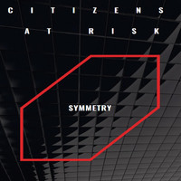 Citizens at Risk - Symmetry