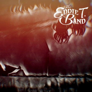The Eddie T. Band - The Eddie T. Band