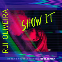 Rui Oliveira / - Show It