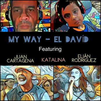 El Davíd - My Way (feat. Juan Cartagena, Katalina & Elián Rodriguez) (Explicit)