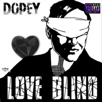 Dopey - Love Blind (Explicit)