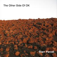 Starr Parodi - The Other Side of Ok