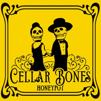 Cellar Bones - Honeypot