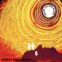 Hurray for Tuesday - Where the Wind Blows