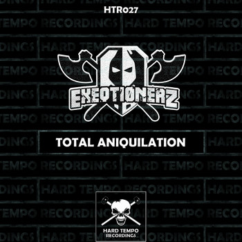 EXEQTIONERZ - Total Aniquilation