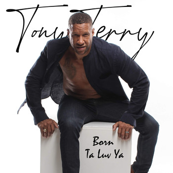 Tony Terry - Born Ta Luv Ya