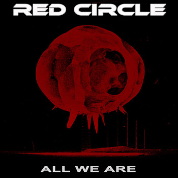 Red Circle - All We Are