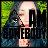 Mae Scott / - I Am Somebody