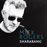 Mick Rogers - Sharabang