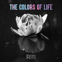 Remo Roth - The Colors of Life