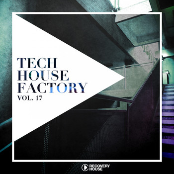 Various Artists - Tech House Factory, Vol. 17