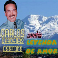 Carlos Cardenas Carmona - Leyenda de Amor