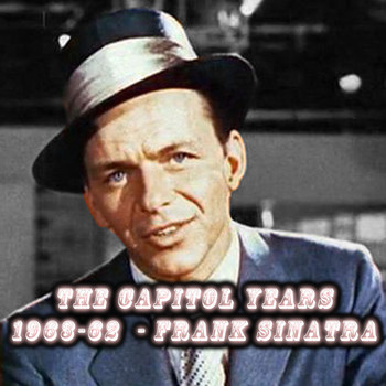 Frank Sinatra - The Capitol Years 1963-62 - Frank Sinatra