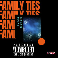 Sicko - Family Ties (feat. Bucks) (Explicit)