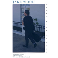 Jake Wood - Never Give up Hope / All I Know - Single