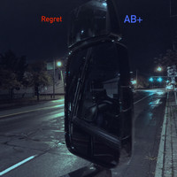Ab+ - Regret