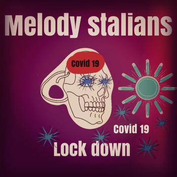 Melody Stalians - Covid 19 Lockdown