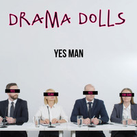 Drama Dolls - Yes Man