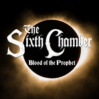 The Sixth Chamber - Blood of the Prophet