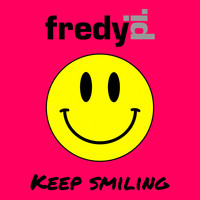 Fredy Pi. - Keep Smiling (Version 2020)