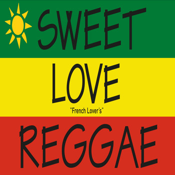 Various Artists - Sweet Love Reggae "French Lover's"