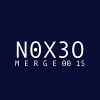 N0X3O / - Merge 00 15