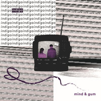 Mind and Gum - Indigo