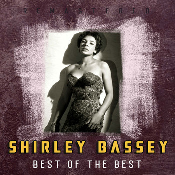 Shirley Bassey - Best of the Best (Remastered)